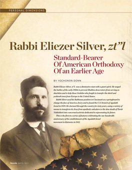 Rabbi Eliezer Silver, Zt”L Standard-Bearer of American Orthodoxy of an Earlier Age