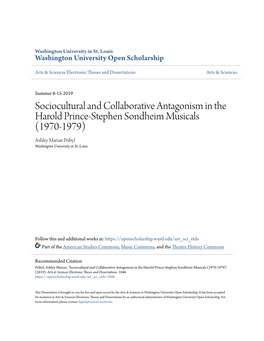 Sociocultural and Collaborative Antagonism in the Harold Prince-Stephen Sondheim Musicals (1970-1979) Ashley Marian Pribyl Washington University in St