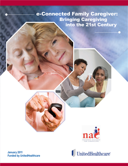 E-Connected Family Caregiver : Bringing Caregiving Into the 21St Century