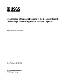 Identification of Tsunami Deposits in the Geologic Record: Developing Criteria Using Recent Tsunami Deposits