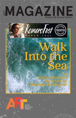 By Elaine Romero Directed by Dámaso Rodríguez WALK INTO the SEA a LIVE VIRTUAL READING by ELAINE ROMERO