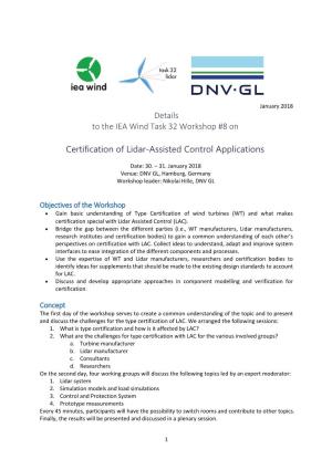 Details to the IEA Wind Task 32 Workshop #8 on Certification Of