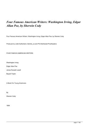 Four Famous American Writers: Washington Irving, Edgar Allan Poe, by Sherwin Cody