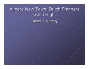 Almerealmere Newnew Town:Town: Dutchdutch Plannersplanners Getget Itit Rightright Daviddavid P.P