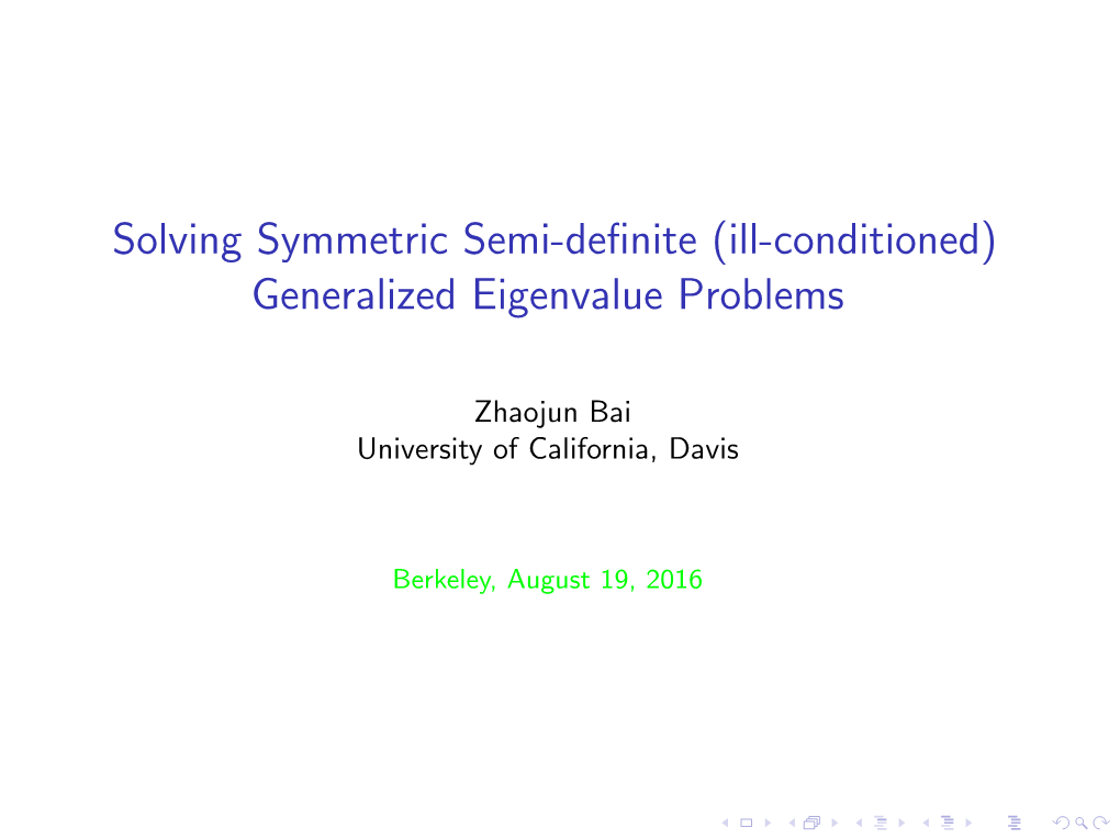 Solving Symmetric Semi-Definite (Ill-Conditioned)