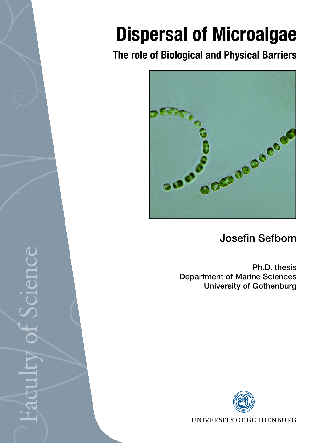 Dispersal of Microalgae of Dispersal the Role of Biological and Physical Barriers Barriers Physical and of Biological the Role