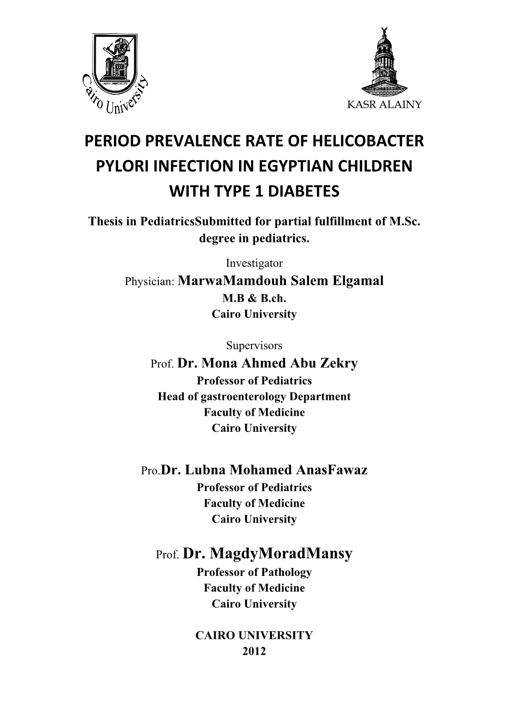 Period Prevalence Rate of Helicobacter Pylori Infection in Egyptian Children with Type 1 Diabetes