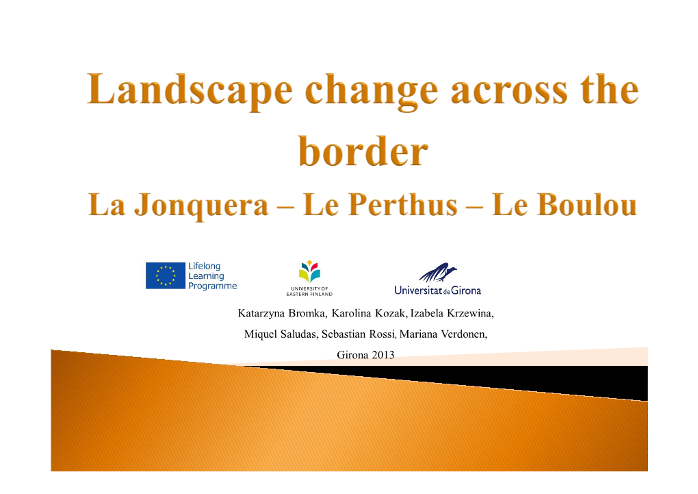 Landscape Change Across the Border La Jonquera – Le Perthus