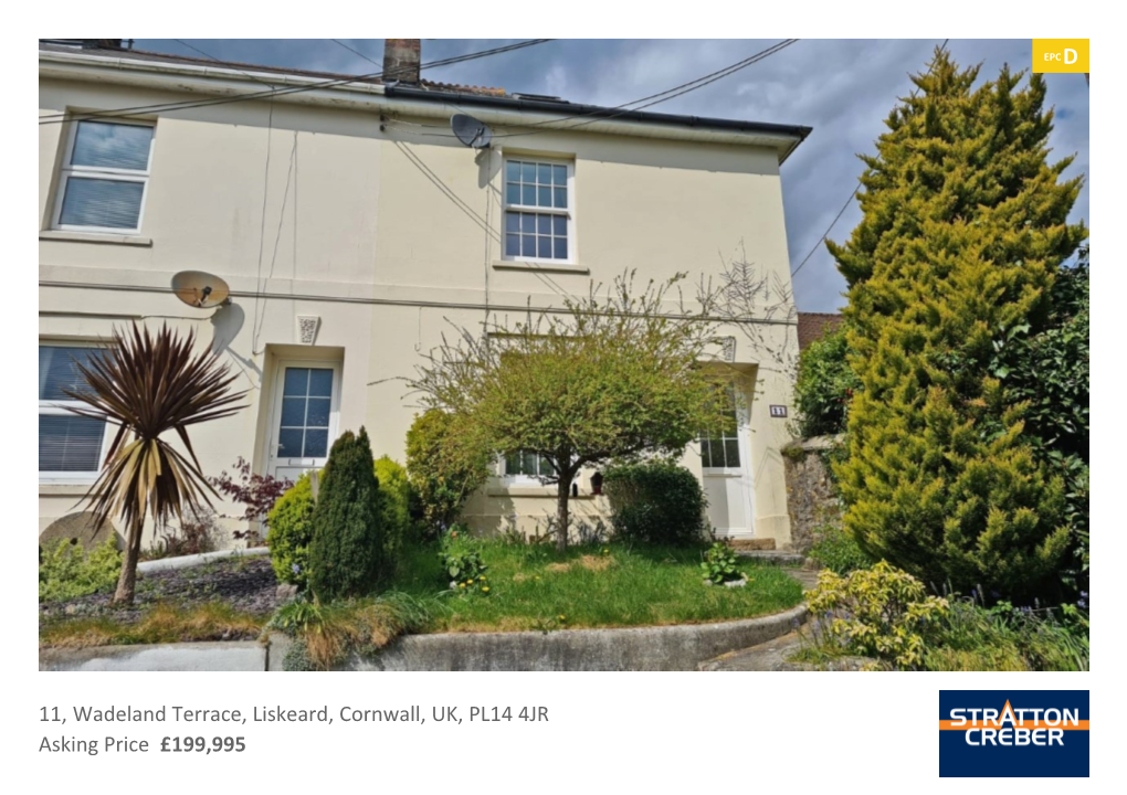 11, Wadeland Terrace, Liskeard, Cornwall, UK, PL14 4JR Asking Price £199,995 Situated Within One Mile of Liskeard Town Centre