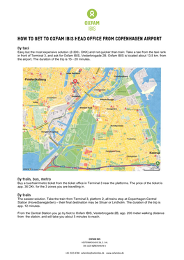 And Not Quicker Than Train: Take a Taxi from the Taxi Rank in Front of Terminal 3, and Ask for Oxfam IBIS, Vesterbrogade 2B