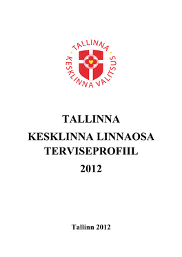 Tallinna Kesklinna Linnaosa Terviseprofiil 2012