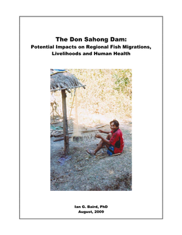 The Don Sahong Dam: Potential Impacts on Regional Fish Migrations, Livelihoods and Human Health
