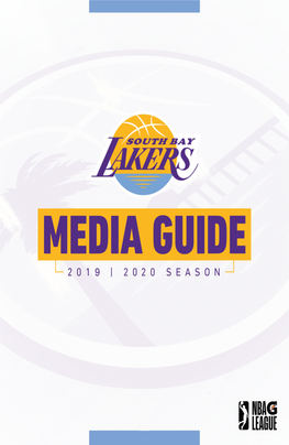 2019-20 South Bay Lakers Media Guide Was Written and Edited by Noah Camarena with Assistant from T.C