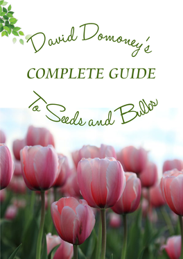 David Domoneys Complete Guide to Seeds and Bulbs
