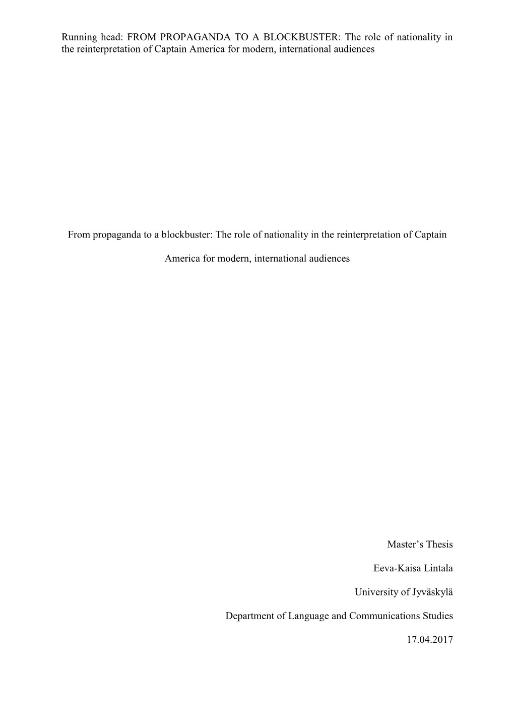 FROM PROPAGANDA to a BLOCKBUSTER: the Role of Nationality in the Reinterpretation of Captain America for Modern, International Audiences