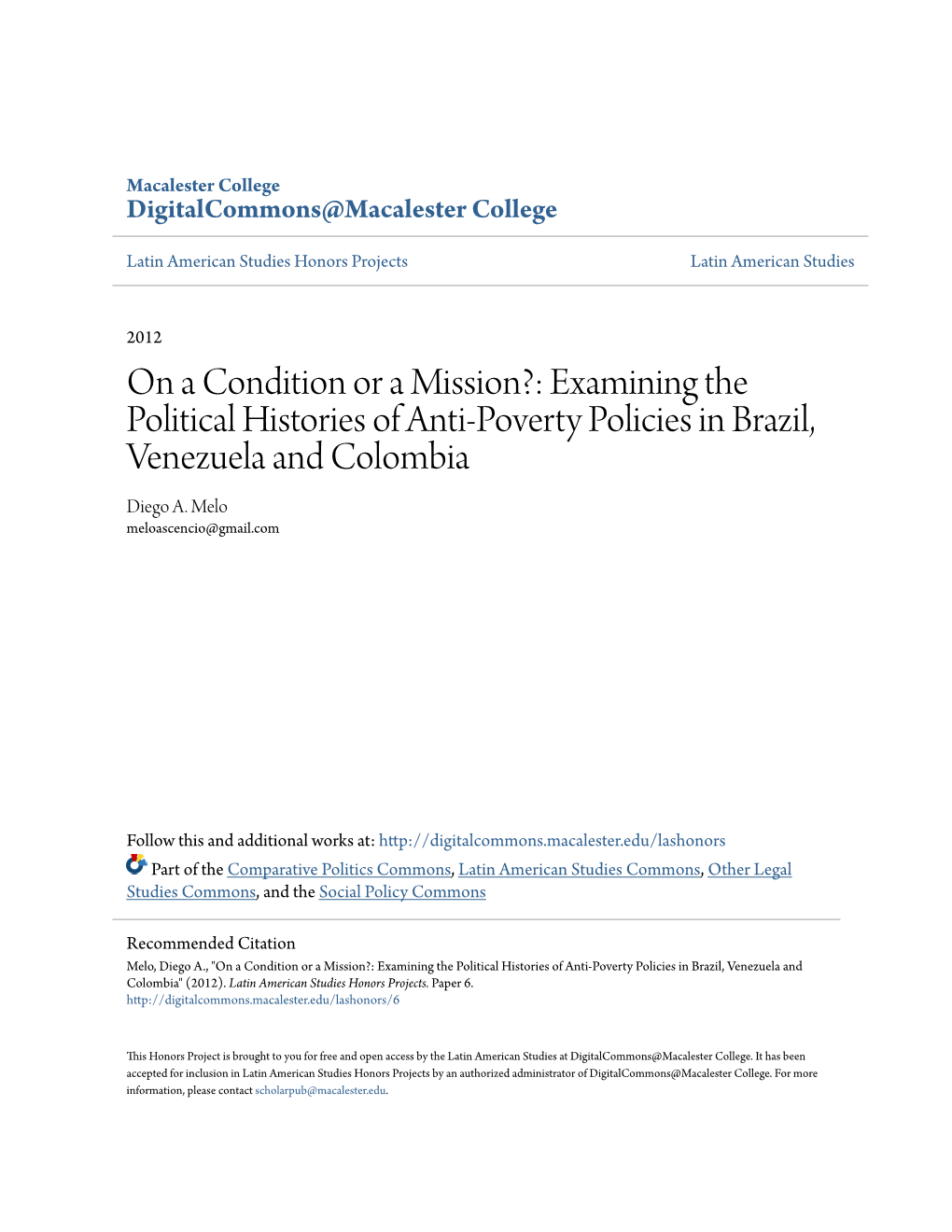 On a Condition Or a Mission?: Examining the Political Histories of Anti-Poverty Policies in Brazil, Venezuela and Colombia Diego A