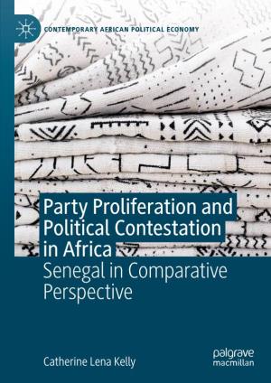 Party Proliferation and Political Contestation in Africa Senegal in Comparative Perspective