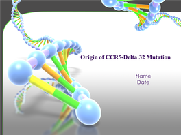 Origin of CCR5-Delta 32 Mutation