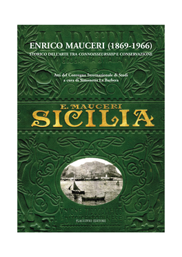 Enrico Mauceri (1869-1966) Storico Dell’Arte Tra Connoisseurship E Conservazione