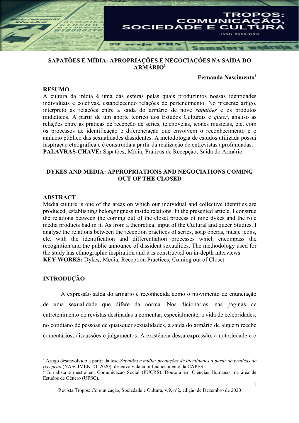 SAPATÕES E MÍDIA: APROPRIAÇÕES E NEGOCIAÇÕES NA SAÍDA DO ARMÁRIO1 Fernanda Nascimento2