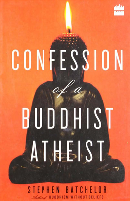 Confession of a Buddhist Atheist Tells the Story of a Thirty-Seven-Year Journey Through the Buddhist Tradition