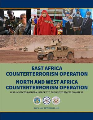 East Africa Counterterrorism Operation North and West Africa Counterterrorism Operation Lead Inspector General Report to the United States Congress
