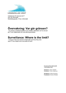 Övervakning: Var Går Gränsen? - En Studie Av Lastbilschaufförer Som Arbetar I Bohuslän Och Hur De Ser På IT Som Hjälpmedel Och Övervakning På Jobbet