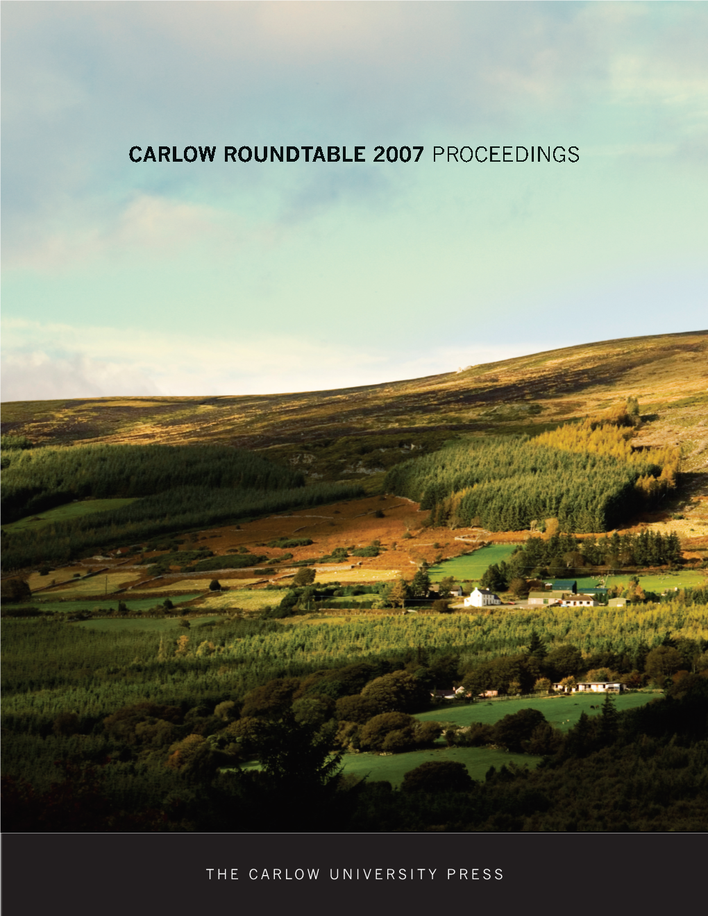 Round Table Proceedings, 2007