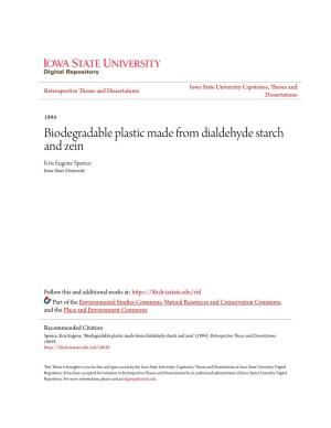 Biodegradable Plastic Made from Dialdehyde Starch and Zein Kris Eugene Spence Iowa State University