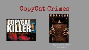 Copycat Crimes