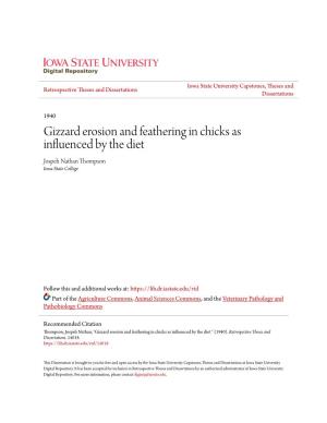 Gizzard Erosion and Feathering in Chicks As Influenced by the Diet Jospeh Nathan Thompson Iowa State College