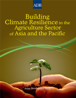 Building Climate Resilience in the Agriculture Sector of Asia and the Pacific