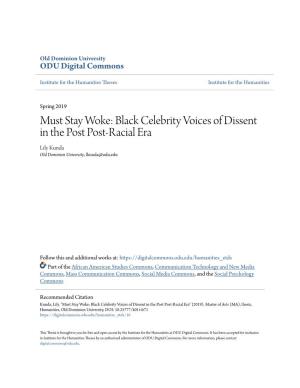 Must Stay Woke: Black Celebrity Voices of Dissent in the Post Post-Racial Era Lily Kunda Old Dominion University, Lkunda@Odu.Edu
