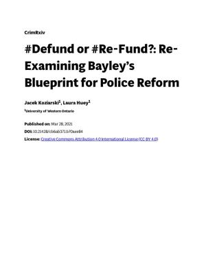 Defund Or #Re-Fund?: Re- Examining Bayley's Blueprint for Police Reform