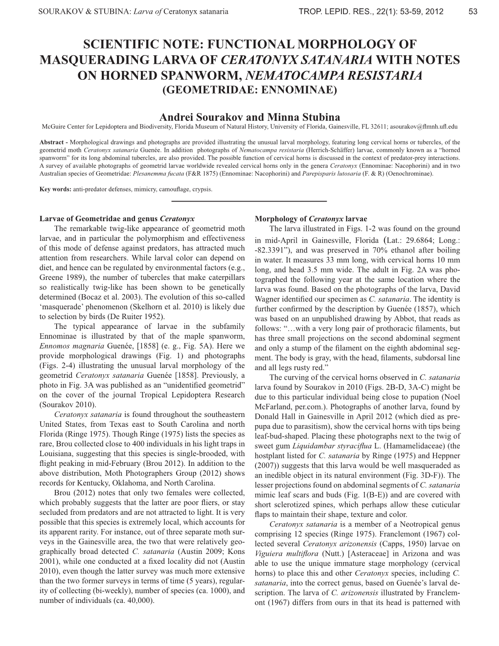 Scientific Note: Functional Morphology of Masquerading Larva of Ceratonyx Satanaria with Notes on Horned Spanworm, Nematocampa Resistaria (Geometridae: Ennominae)