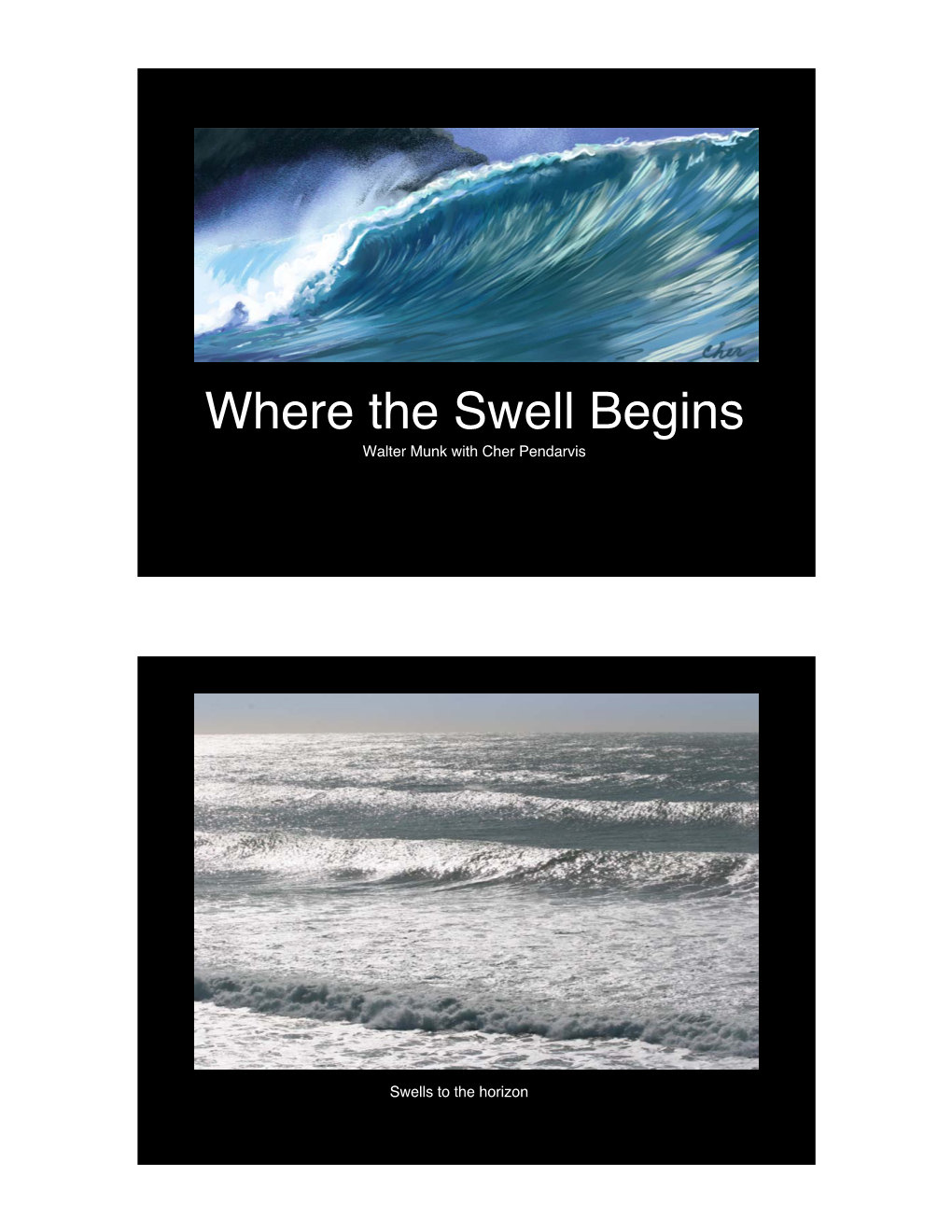 Where the Swell Begins Walter Munk with Cher Pendarvis