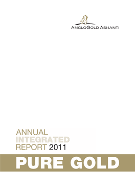 Anglogold Ashanti Annual Integrated Report 2011 Contents P1 Our Approach to Reporting