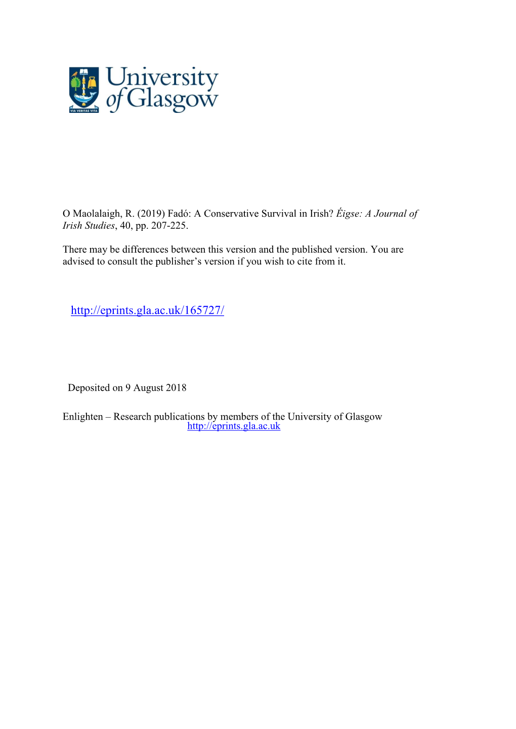 O Maolalaigh, R. (2019) Fadó: a Conservative Survival in Irish? Éigse: a Journal of Irish Studies, 40, Pp