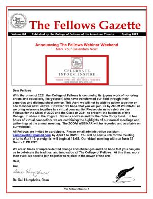 The Fellows Gazette Volume 84 Published by the College of Fellows of the American Theatre Spring 2021