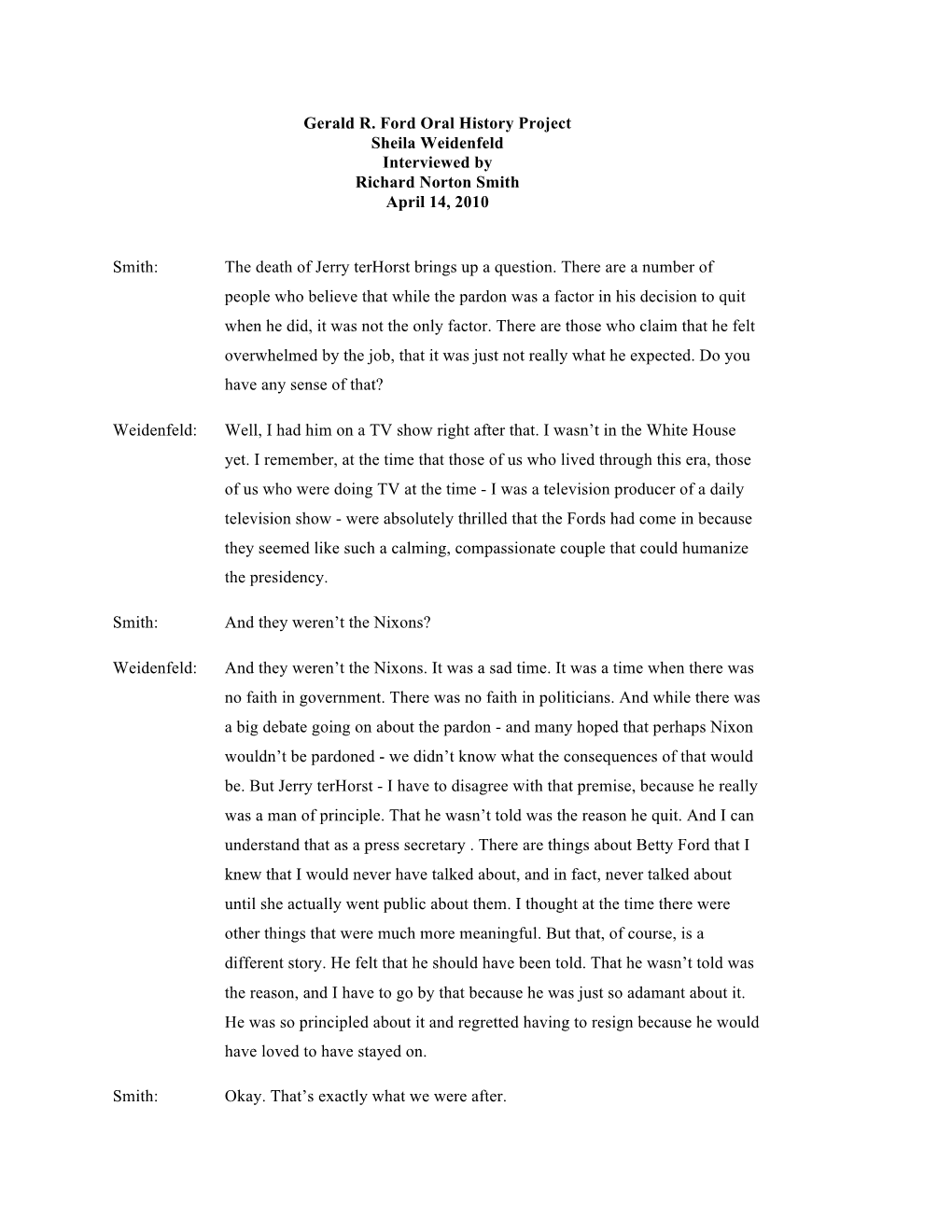 Gerald R. Ford Oral History Project Sheila Weidenfeld Interviewed by Richard Norton Smith April 14, 2010 Smith