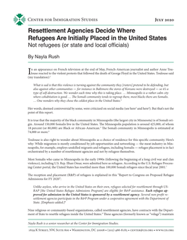 Resettlement Agencies Decide Where Refugees Are Initially Placed in the United States Not Refugees (Or State and Local Officials)