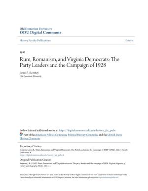 Rum, Romanism, and Virginia Democrats: the Party Leaders and the Campaign of 1928 James R