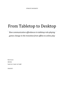 From Tabletop to Desktop