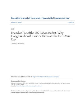 Friend Or Foe of the U.S. Labor Market: Why Congress Should Raise Or Eliminate the H-1B Visa Cap Courtney L