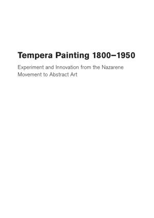Tempera Painting 1800–1950 Experiment and Innovation from the Nazarene Movement to Abstract Art