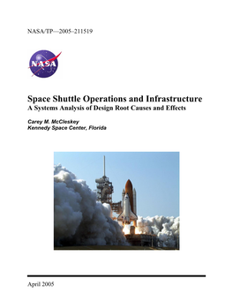Space Shuttle Operations and Infrastructure a Systems Analysis of Design Root Causes and Effects