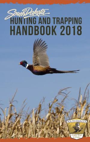 HANDBOOK 2018 Taking a Look Back! the First South Dakota Pheasant Hunting Season Was a One-Day Hunt Held in Spink County on October 3O, 1919
