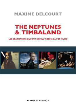 The Neptunes Et Timbaland, Les Beatmakers Qui Ont Révolutionné La