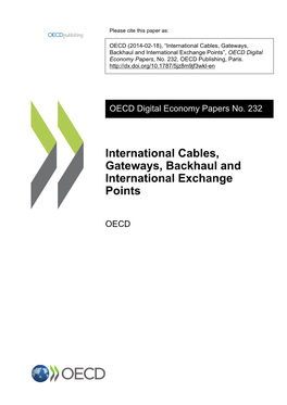 International Cables, Gateways, Backhaul and International Exchange Points”, OECD Digital Economy Papers, No