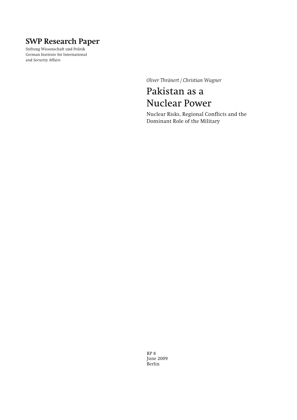 Pakistan As a Nuclear Power Nuclear Risks, Regional Conflicts and the Dominant Role of the Military